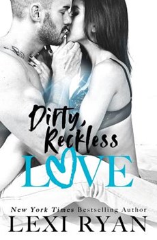 Dirty, Reckless Love