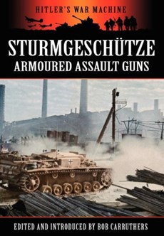 Sturmgeschutze - Amoured Assault Guns