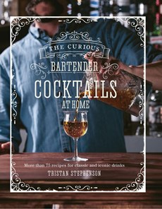 The curious bartender: cocktails at home