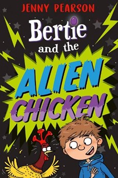 Bertie and the alien chicken