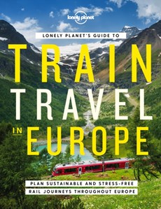 Lonely planet's guide to train travel in europe (1st ed)