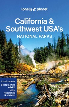 Lonely planet California & southwest usa's national parks (1st ed)