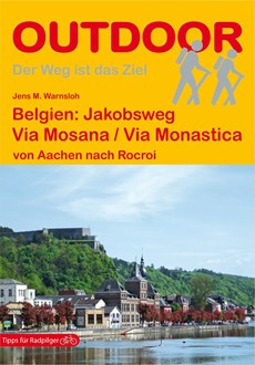 Belgien: Via Mosana / Via Monastica: Aken - Rocroi - wandelgids Jacobsweg