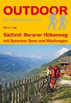 Südtirol: Meraner Höhenweg mit Spronser Seen und Waalwegen 93km - wandelgids Zuid-Tirol