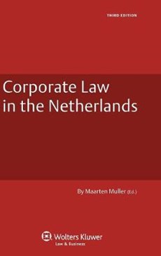 CORPORATE LAW AND PRACTICE IN THE NETHERLANDS REVISED EDITION