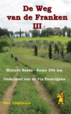 De weg van de Franken deel 3 : Miniato Basso – Rome 356 km ( Via Francigena )